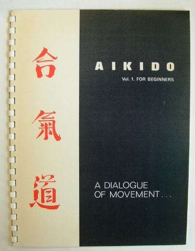 Aikido Vol 1 for Beginners a Dialogue of Movement