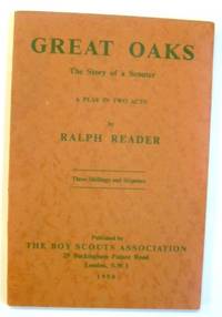 Great Oaks the Story of a Scouter a Play in Two Acts