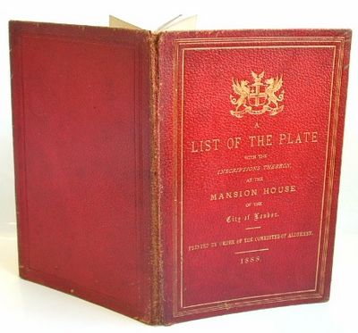 A List of the Plate with the Inscriptions Thereon at the Mansion House of the City of London