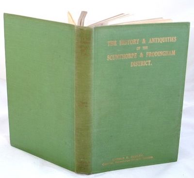 The History and Antiquities of the Scunthorpe and Frodingham District