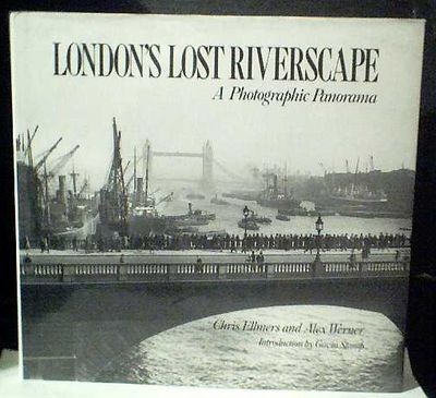 London's Lost Landscape a Photographic Panorama