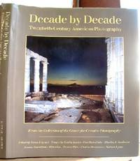 Decade by Decade: Twentieth Century American Photography from the Collection of the Centre for Creative Photography