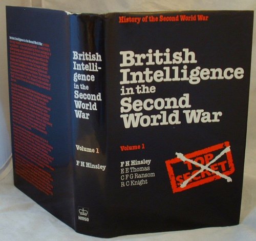 British Intelligence in the Second World War Volume 1: Its Influence on Strategy and Operations