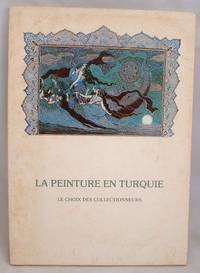 La Peinture En Turquie Le Choix Des Collectionnneurs