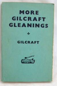 More Gilcraft Gleanings