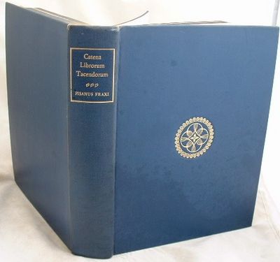 Catena Librorum Tacendorum Being Notes on Curious and Unusual Books