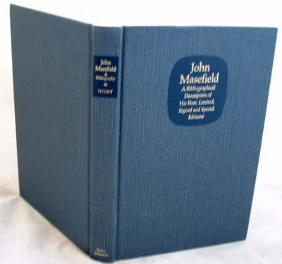John Masefield a Bibliographical Description of His First, Limited, Signed and Special Editions