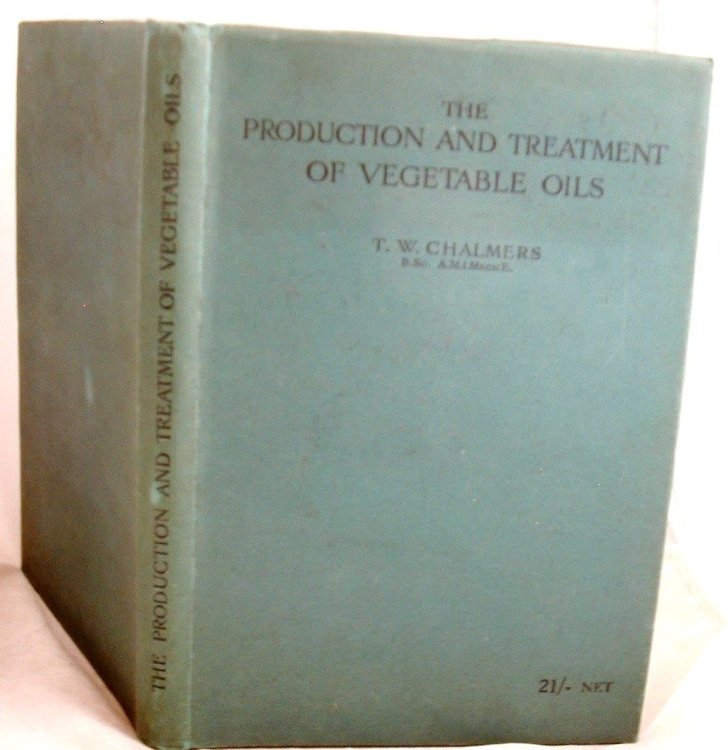 The Production and Treatment of Vegetable Oils