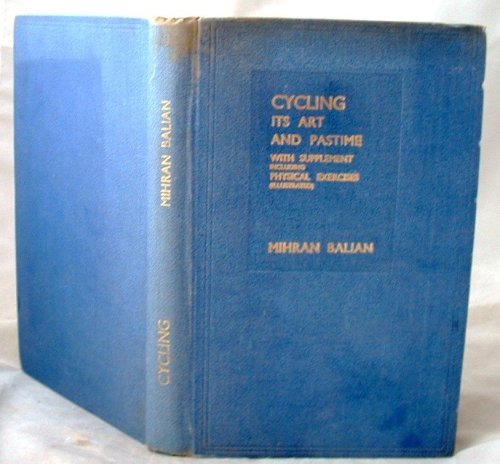 Cycling Its Art and Pastime with Supplement Including Physical Exercises