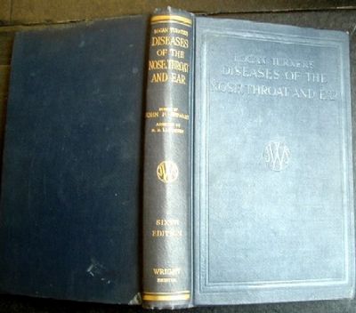 Logan Turner's Diseases of the Nose Throat and Ear