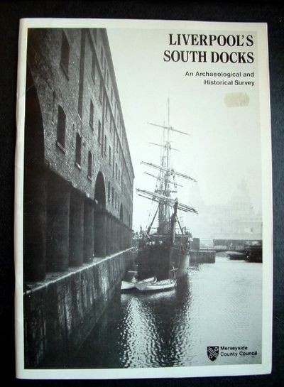 Liverpool's South Docks: An Archaeological and Historical Survey