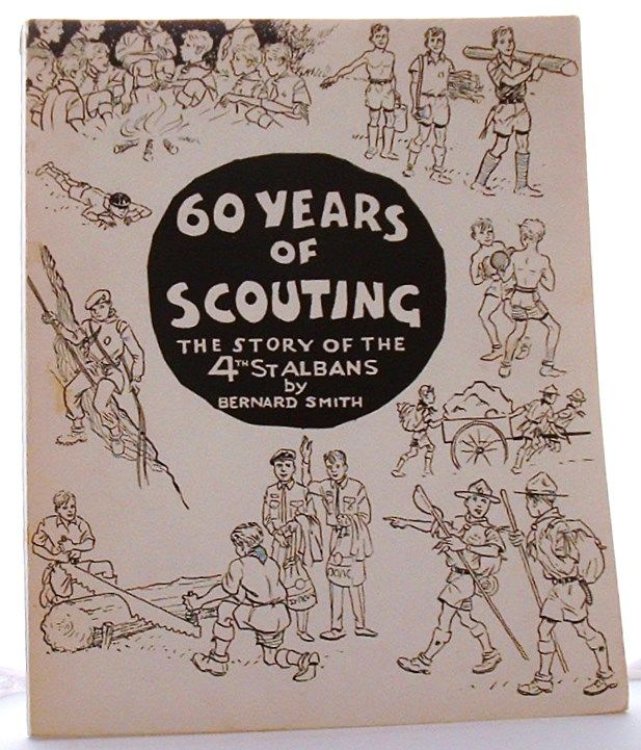 60 Years of Scouting the Story of the 4th St Albans