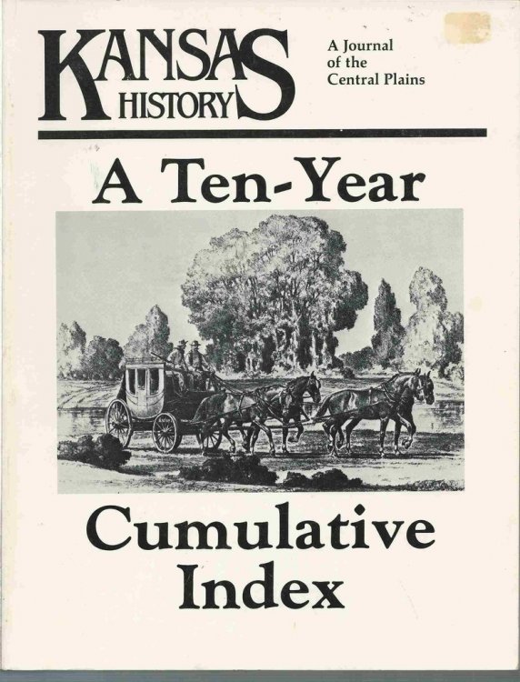 Kansas History: A Journal of the Central Plains, A Ten-Year Cumulative Index