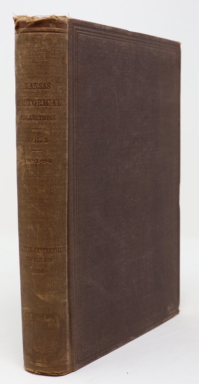 Transactions of the Kansas State Historical Society. 1886 Vol. III (Kansas Historical Collections, Vol 3)
