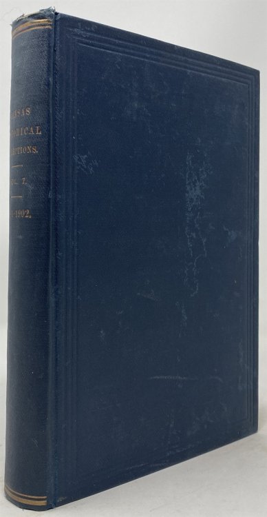 Transactions of the Kansas State Historical Society. 1901-1902 Vol. VII (Kansas Historical Collections, Vol 7)