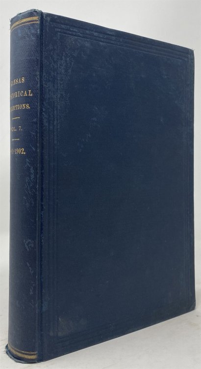Transactions of the Kansas State Historical Society. 1901-1902 Vol. VII (Kansas Historical Collections, Vol 7)