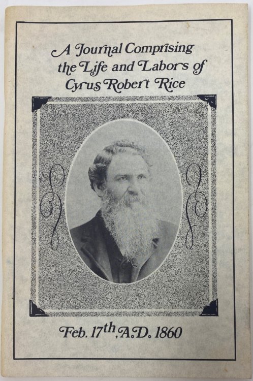 A Journal Comprising the Life and Labors of Cyrus Robert Rice