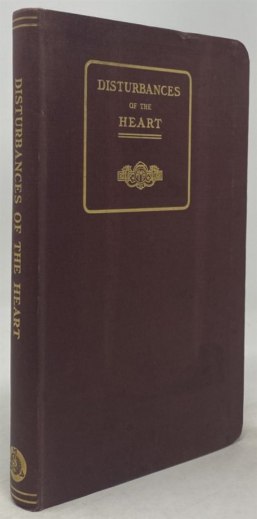 Disturbances of the Heart: Discussion of the Treatment of the Heart in Its Various Disorders, With a Chapter on Blood Preasure