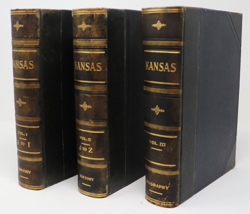 Kansas: A Cyclopedia of State History, Embracing Events, Institutions, Industries, Counties, Cities, Towns, Prominent Persons, Etc. Three Volumes