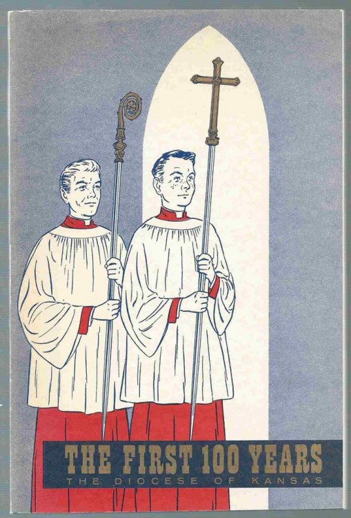 The First 100 Years The Diocese of Kansas