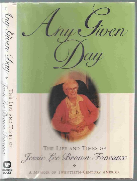 Any Given Day The Life and Times of Jessie Lee Brown Foveaux