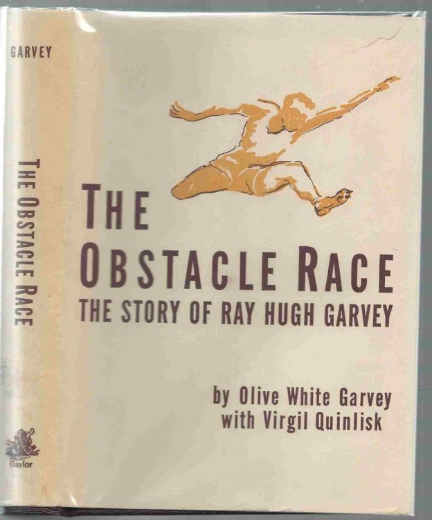 The Obstacle Race The story of Ray Hugh Garvey,