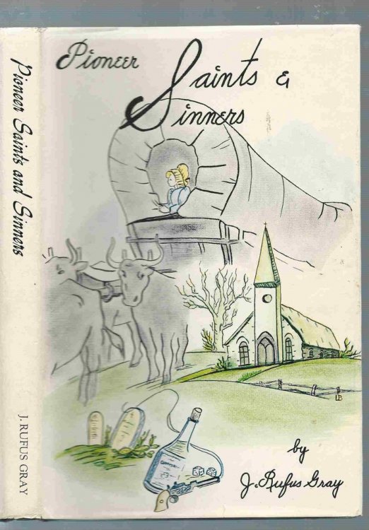 Pioneer Saints and Sinners Pratt Country from its Beginnings to 1900