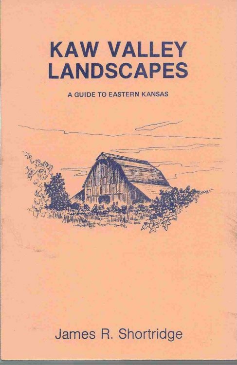 Kaw Valley landscapes A guide to eastern Kansas