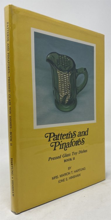 Patterns and Pinafores: Pressed Glass Toy Dishes, Book II