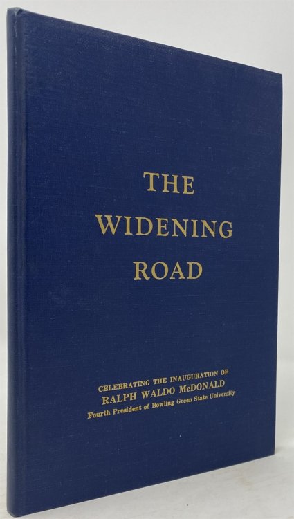 The Widening Road: Celebrating the Inauguration of Ralph Waldo Mcdonald As Fourth President of Bowling Green State University