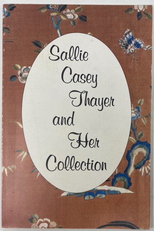 Sallie Casey Thayer and Her Collection