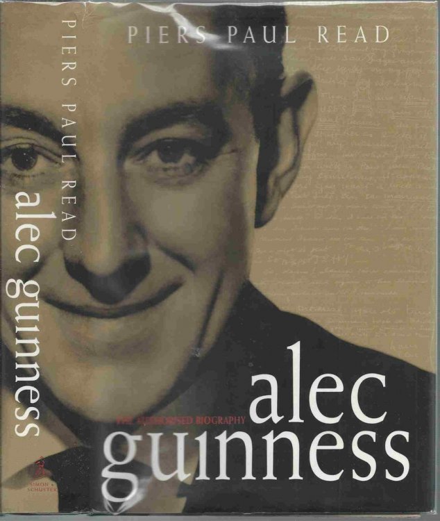 Alec Guinness The Authorised Biography