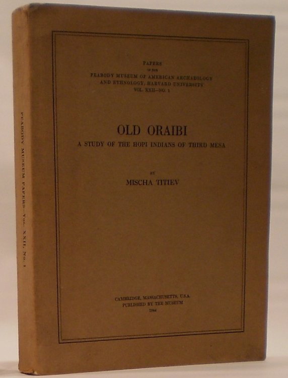 Old Oraibi A Study of the Hopi Indians of Third Meas