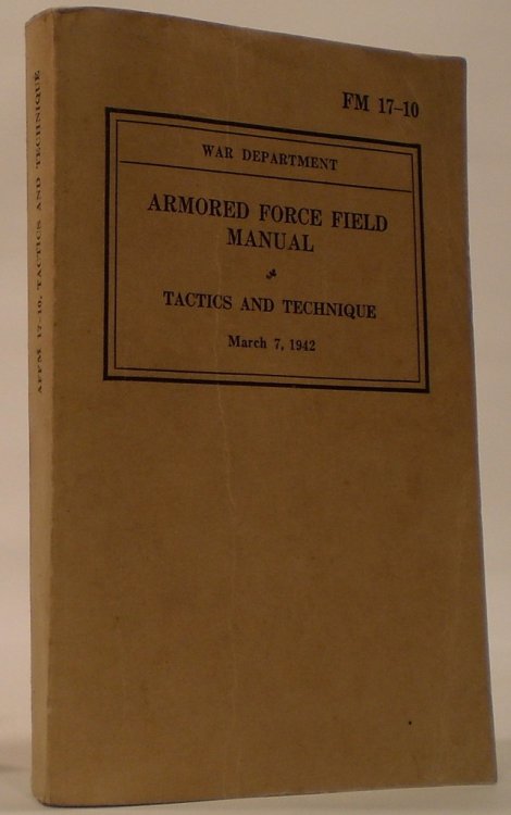 Armored Forces Field Manual FM 17-10 Tactics and Techniques