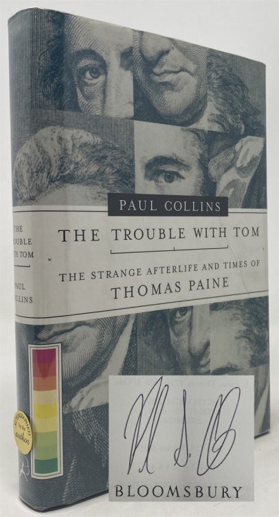 The Trouble with Tom The Strange Afterlife and Times of Thomas Paine