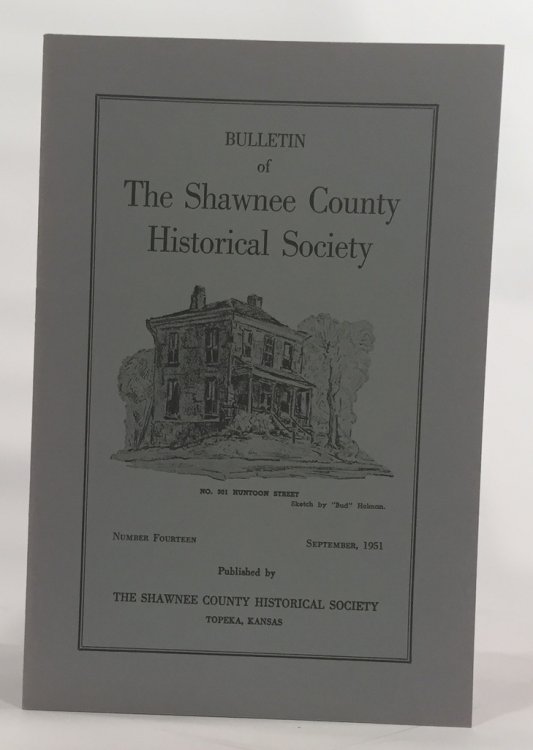 Bulletin of the Shawnee County Historical Society Shawnee County Historical Society Bulletin No. 14