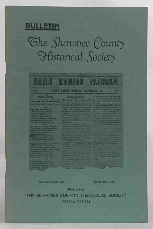 Bulletin of the Shawnee County Historical Society Shawnee County Historical Society Bulletin No. 36