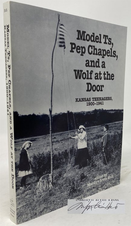 Model Ts, Pep Chapels, and a Wolf At the Door Kansas Teenagers, 1900-1941