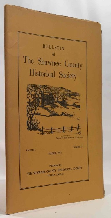 Bulletin of the Shawnee County Historical Society Volume 1, Number 2 Shawnee County Historical Society Bulletin No. 2