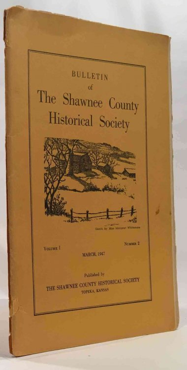 Bulletin of the Shawnee County Historical Society Volume 1, Number 2 Shawnee County Historical Society Bulletin No. 2