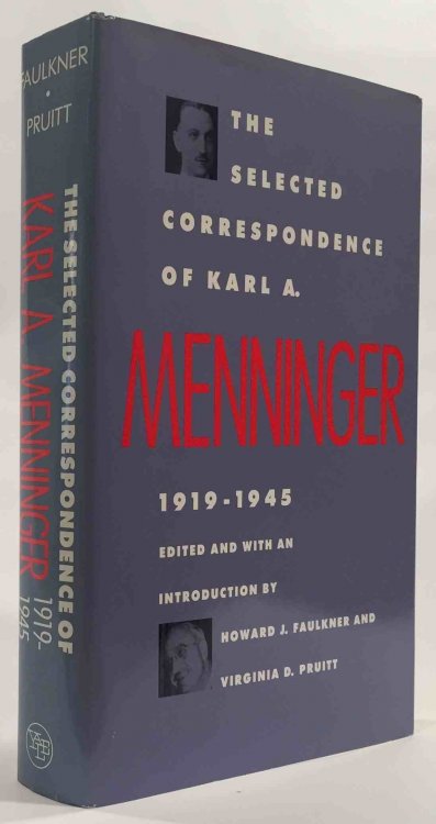 The Selected Correspondence of Karl A. Menninger 1919-1945