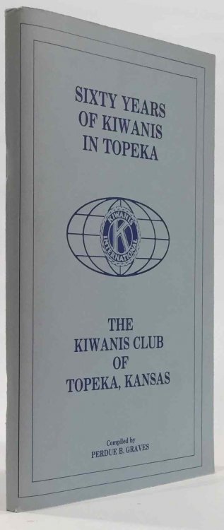 Sixty Years of Kiwanis in Topeka