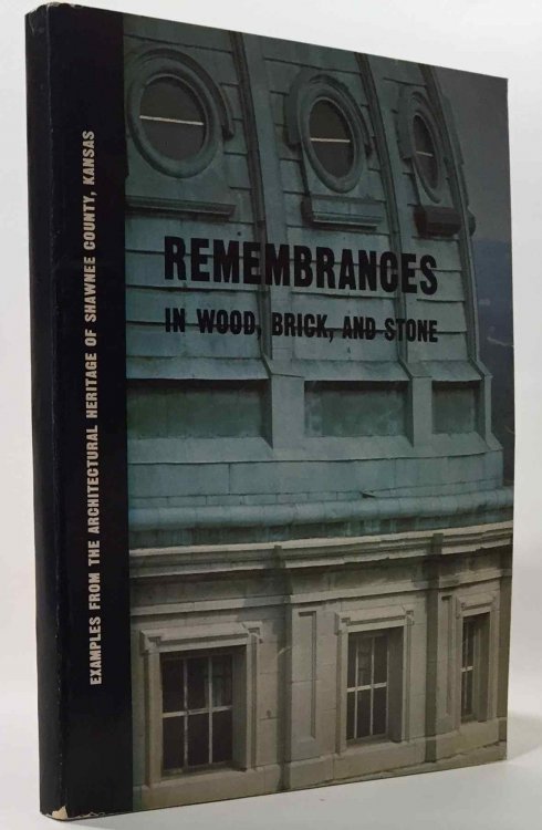 Remembrances in Wood, Brick and Stone
