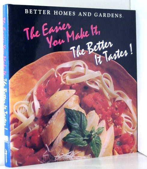 The Easier You Make It, the Better it Tastes