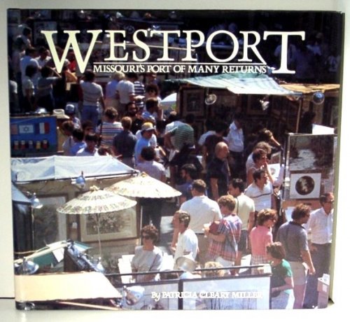 Westport, Missouri's Port of Many Returns