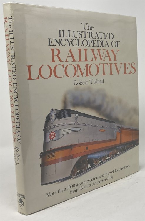The Illustrated Encyclopedia of Railway Locomotives