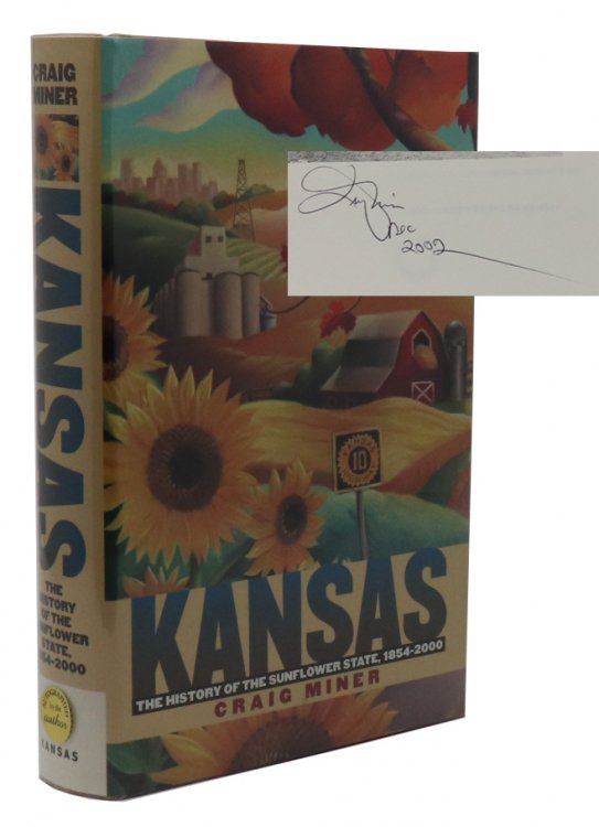 Kansas: the History of the Sunflower State, 1854-2000