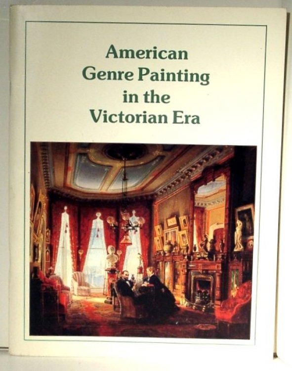 American Genre Painting in the Victorian Era: Winslow Homer, Eastman Johnson, and Their Contemporiers -- Exhibition Catalogue
