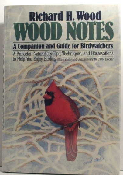 Wood Notes: a Companion and Guide for Birdwatchers
