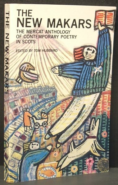 The New Makars. Ther Mercat Anthology of Contemporary Poetry in Scots